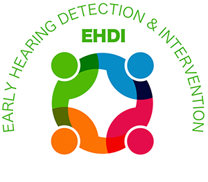 EHDI: Early Hearing Detection & Intervention
